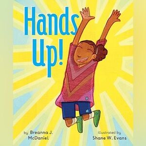 Hands Up!  Children’s Book by Breanna J. McDaniel *Make Offers*